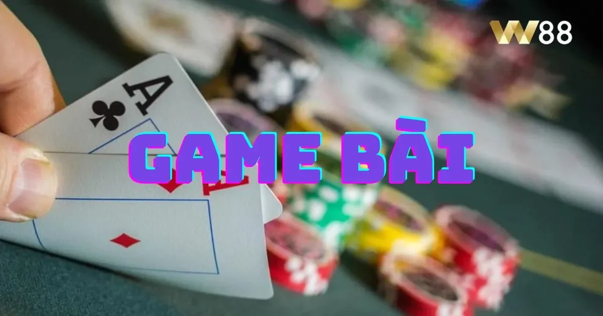 Game bài WW88 7 Bí kíp chinh phục mọi sòng bài game bài WW88