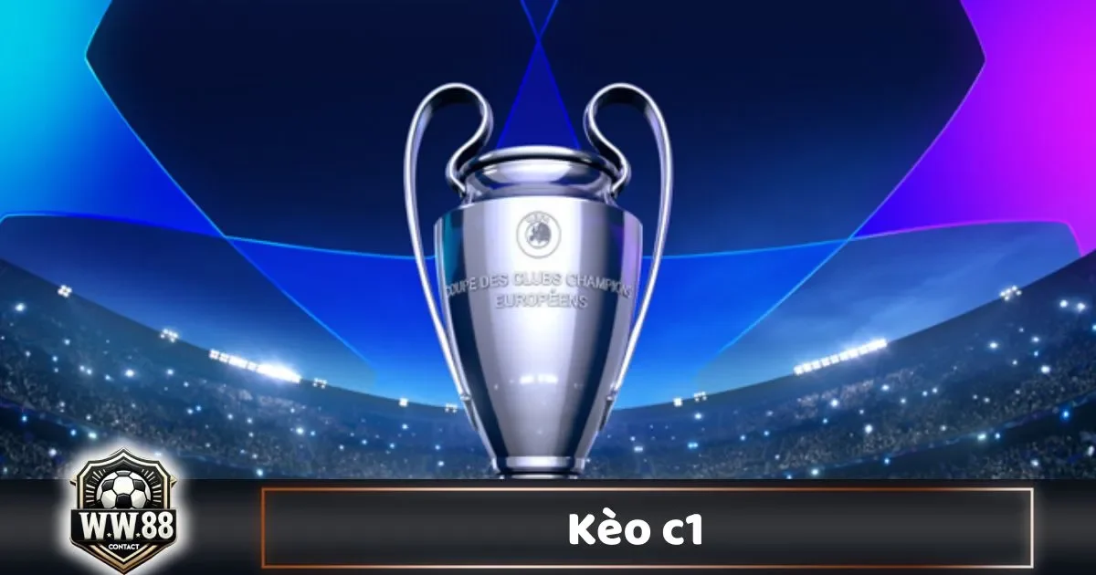 Kèo C1 Là Gì? Hướng Dẫn Đọc Kèo & Đặt Cược Giải Lớn