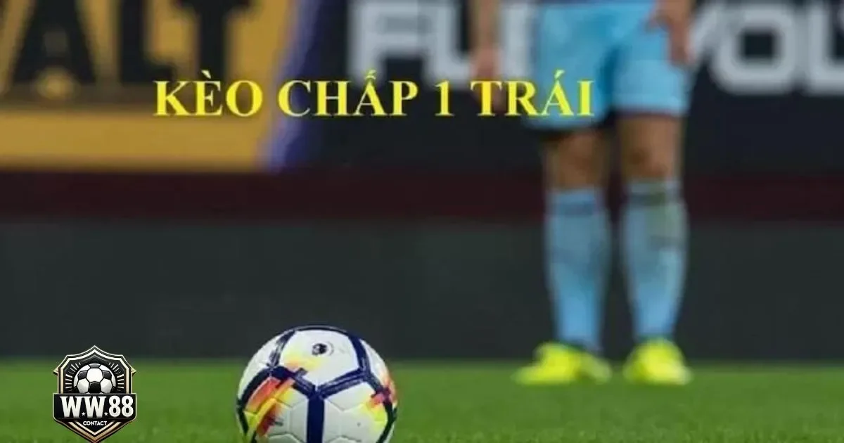 Khi nào nên đặt cược tài/xỉu kết hợp với kèo chấp 1 trái?