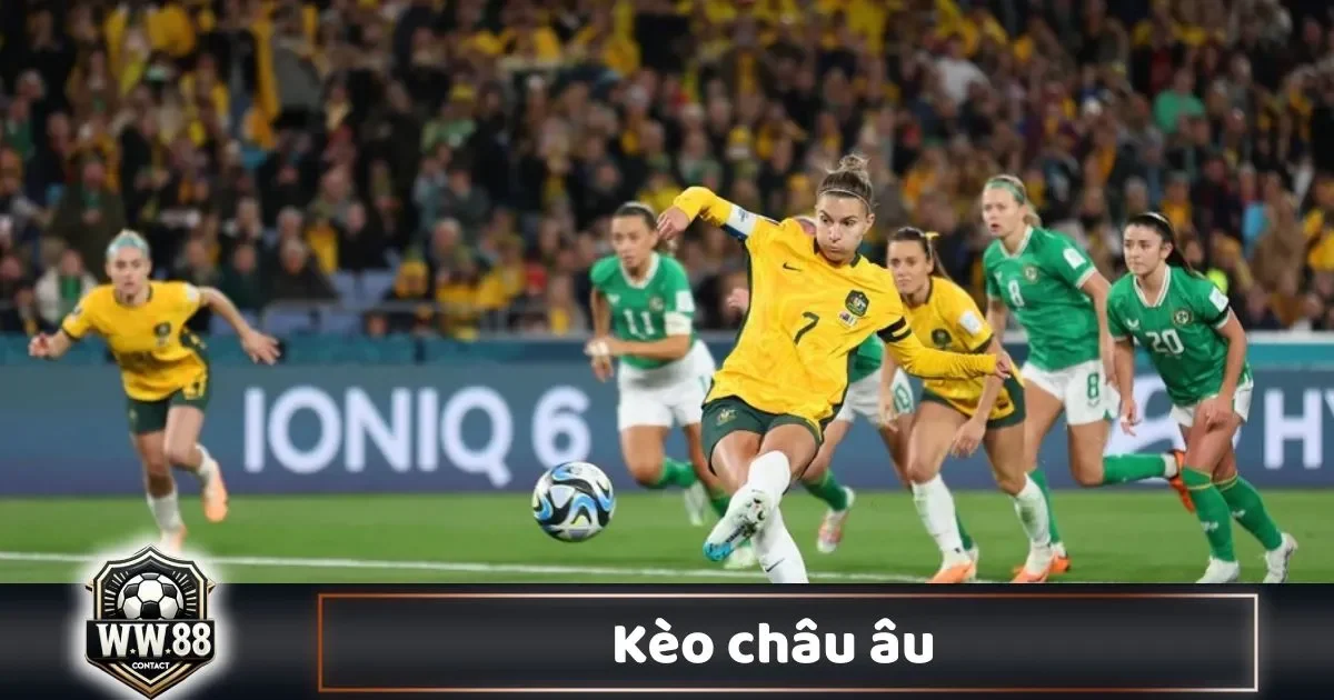 Phân Biệt Kèo Châu Âu & Kèo Châu Á – Khi Nào Nên Chọn?